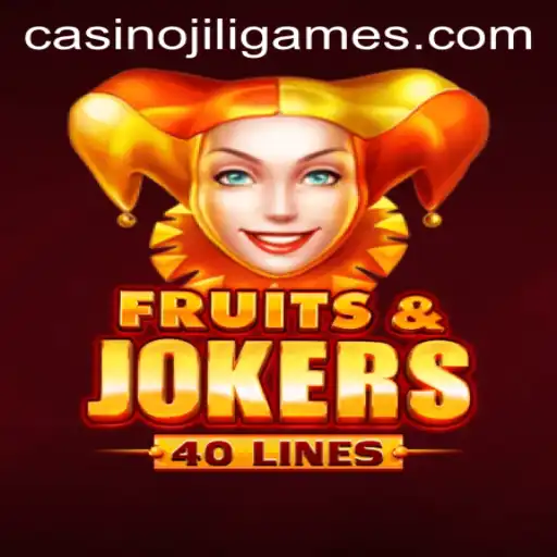 FruitsAndJokers40: A Revolutionary Slot Adventure by JILI.Games